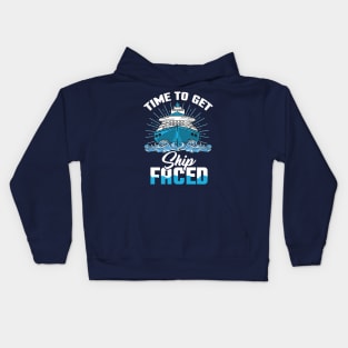 Time to get Ship faced - Ship Cruise Vacation Holiday Kids Hoodie